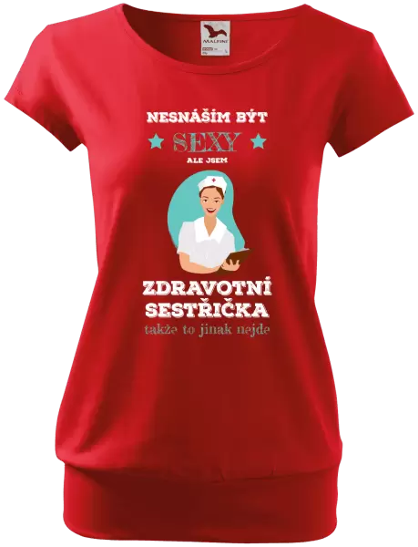 Dámské tričko Nesnáším být sexy, ale jsem zdravotní sestřička