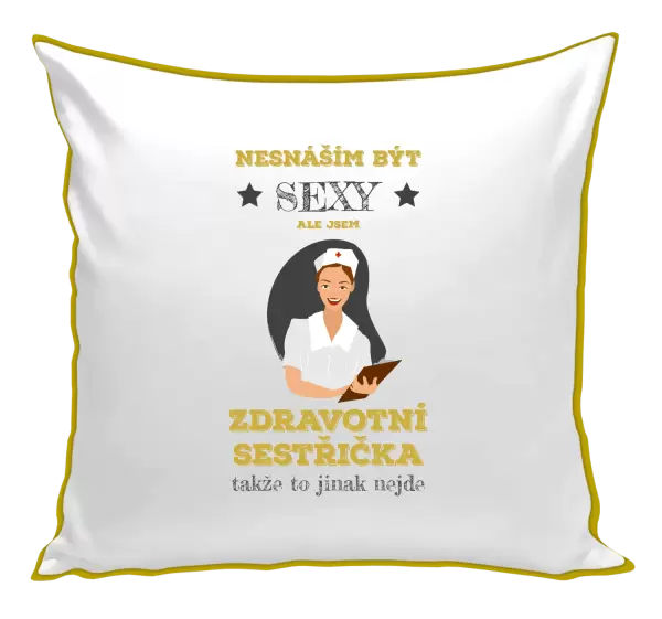 Polštář Nesnáším být sexy, ale jsem zdravotní sestřička