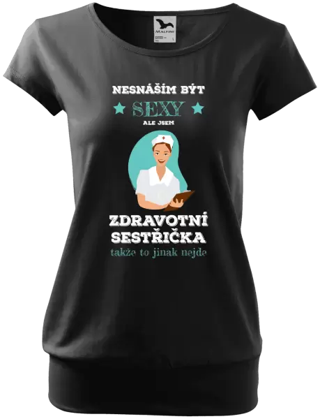 Dámské tričko Nesnáším být sexy, ale jsem zdravotní sestřička