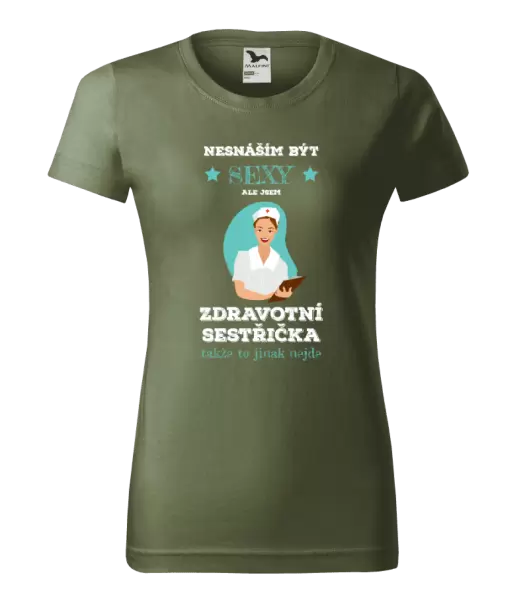Dámské tričko Nesnáším být sexy, ale jsem zdravotní sestřička