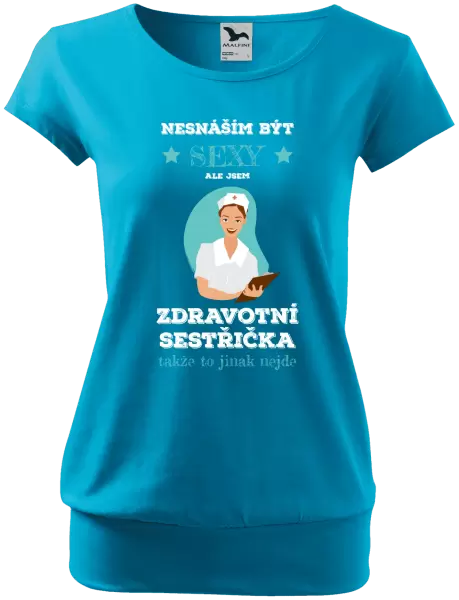 Dámské tričko Nesnáším být sexy, ale jsem zdravotní sestřička