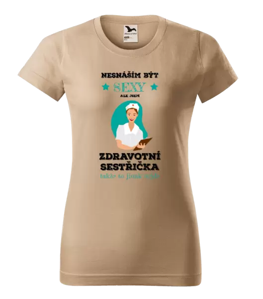 Dámské tričko Nesnáším být sexy, ale jsem zdravotní sestřička
