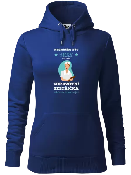 Dámská mikina Nesnáším být sexy, ale jsem zdravotní sestřička