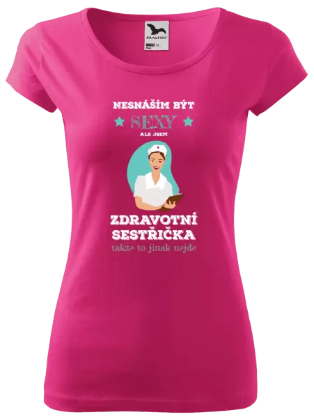 Dámské tričko Nesnáším být sexy, ale jsem zdravotní sestřička