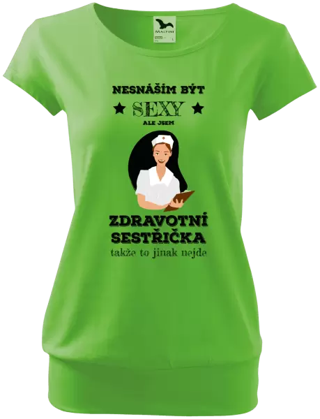 Dámské tričko Nesnáším být sexy, ale jsem zdravotní sestřička