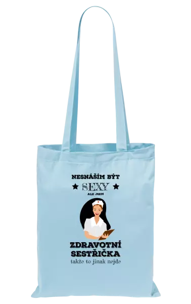 Látková taška Nesnáším být sexy, ale jsem zdravotní sestřička