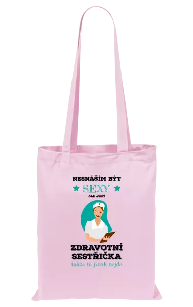 Látková taška Nesnáším být sexy, ale jsem zdravotní sestřička