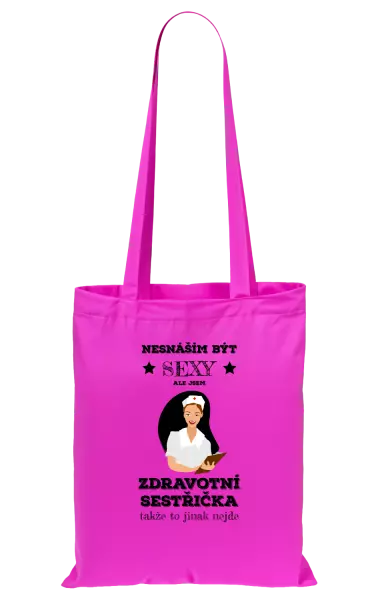 Látková taška Nesnáším být sexy, ale jsem zdravotní sestřička