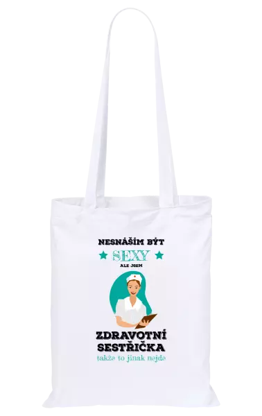 Látková taška Nesnáším být sexy, ale jsem zdravotní sestřička