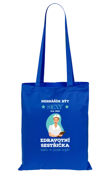 Látková taška Nesnáším být sexy, ale jsem zdravotní sestřička