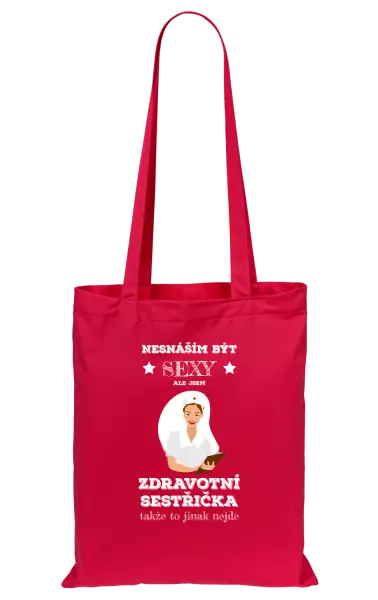 Látková taška Nesnáším být sexy, ale jsem zdravotní sestřička