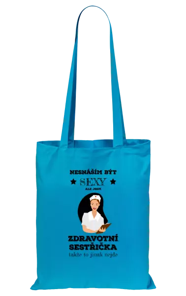Látková taška Nesnáším být sexy, ale jsem zdravotní sestřička