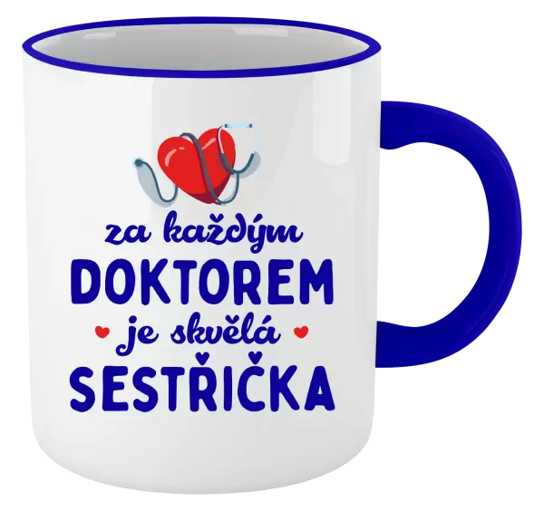 Hrnek Za každým doktorem je skvělá sestřička
