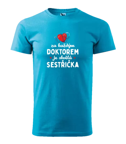 Pánské tričko Za každým doktorem je skvělá sestřička
