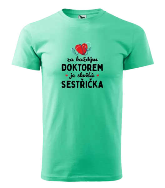 Pánské tričko Za každým doktorem je skvělá sestřička