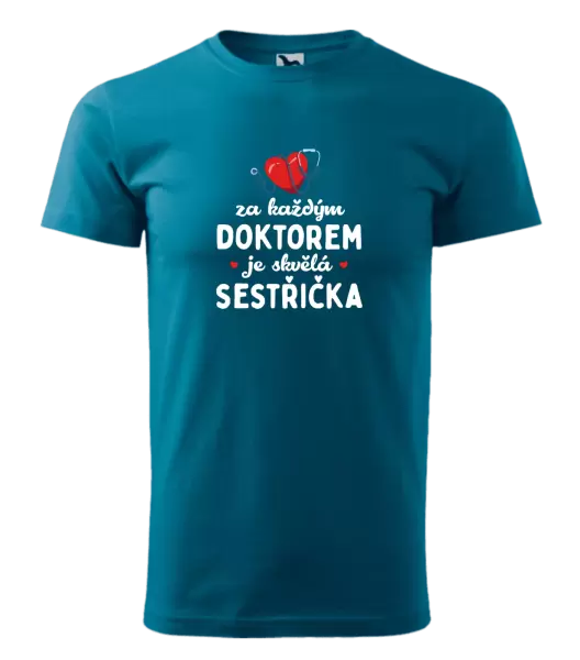 Pánské tričko Za každým doktorem je skvělá sestřička
