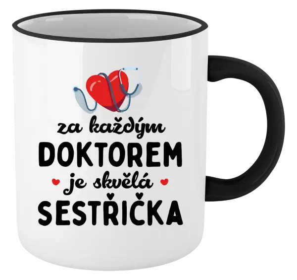 Hrnek Za každým doktorem je skvělá sestřička