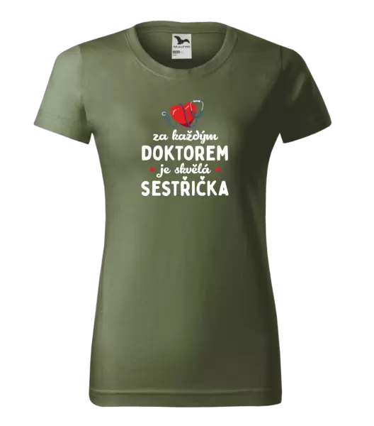 Dámské tričko Za každým doktorem je skvělá sestřička