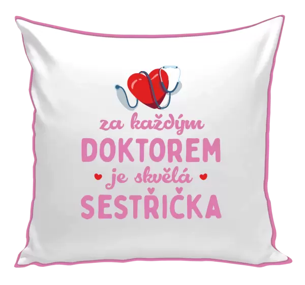 Polštář Za každým doktorem je skvělá sestřička