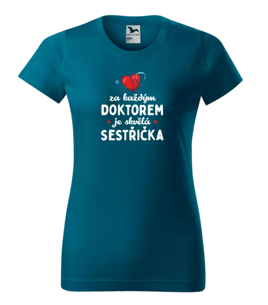 Dámské tričko Za každým doktorem je skvělá sestřička