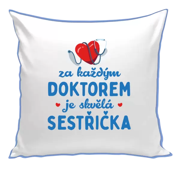 Polštář Za každým doktorem je skvělá sestřička
