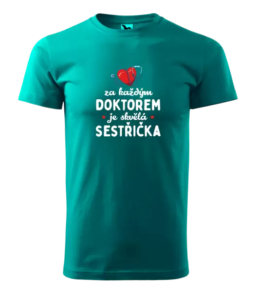 Pánské tričko Za každým doktorem je skvělá sestřička