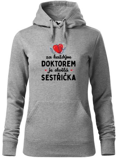Dámská mikina Za každým doktorem je skvělá sestřička