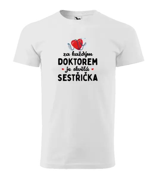 Pánské tričko Za každým doktorem je skvělá sestřička