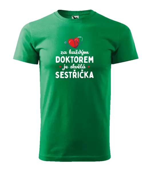 Pánské tričko Za každým doktorem je skvělá sestřička