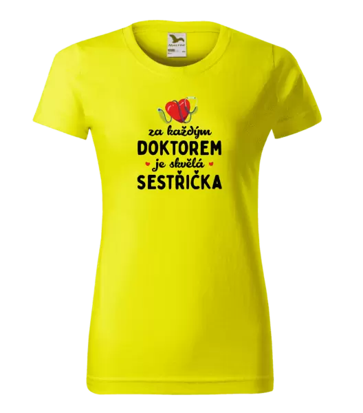 Dámské tričko Za každým doktorem je skvělá sestřička