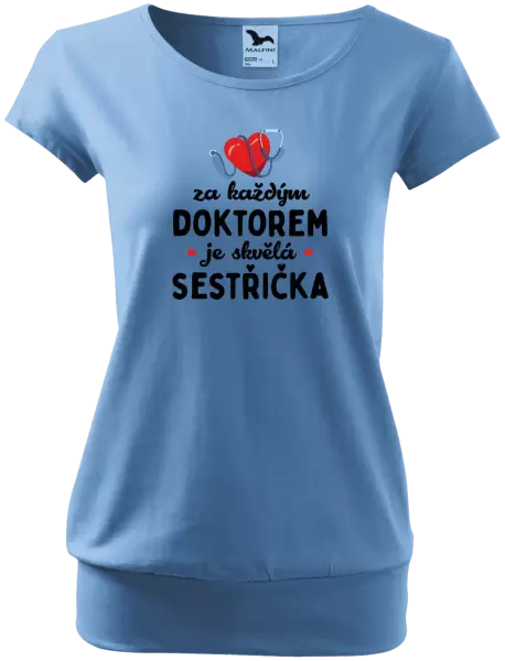 Dámské tričko Za každým doktorem je skvělá sestřička