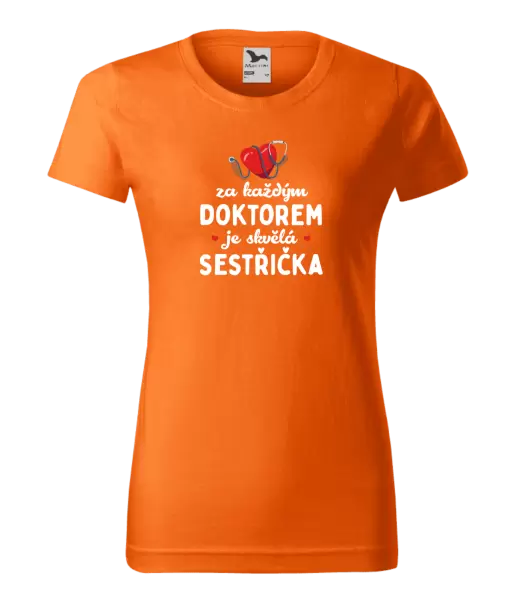 Dámské tričko Za každým doktorem je skvělá sestřička