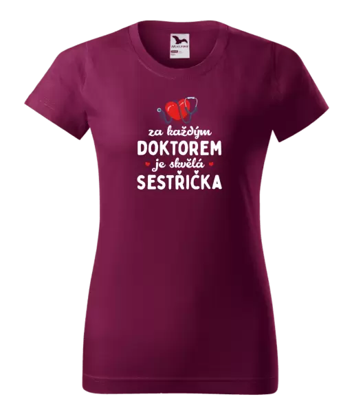 Dámské tričko Za každým doktorem je skvělá sestřička