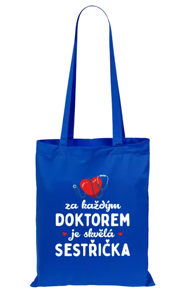 Látková taška Za každým doktorem je skvělá sestřička