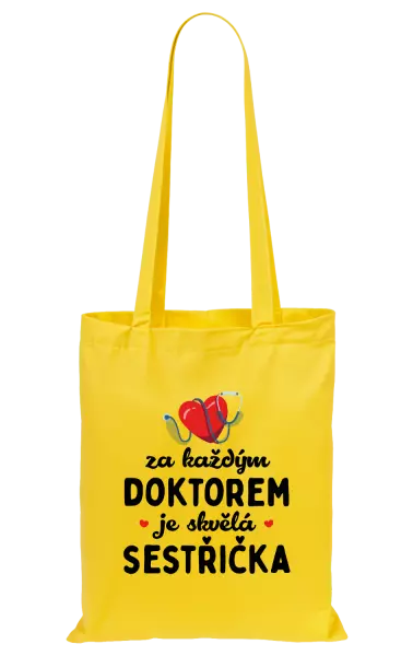 Látková taška Za každým doktorem je skvělá sestřička