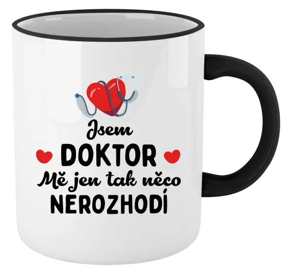 Hrnek Jsem doktor. Mě jen tak něco nerozhodí