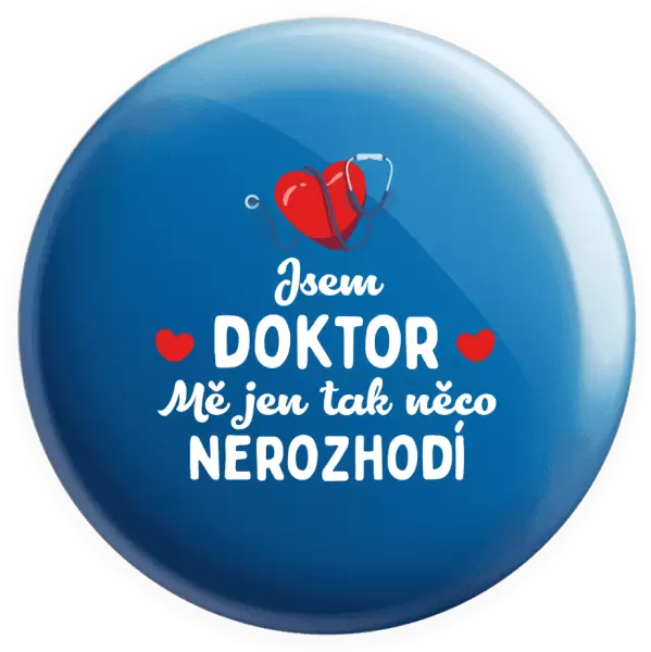 Placka Jsem doktor. Mě jen tak něco nerozhodí