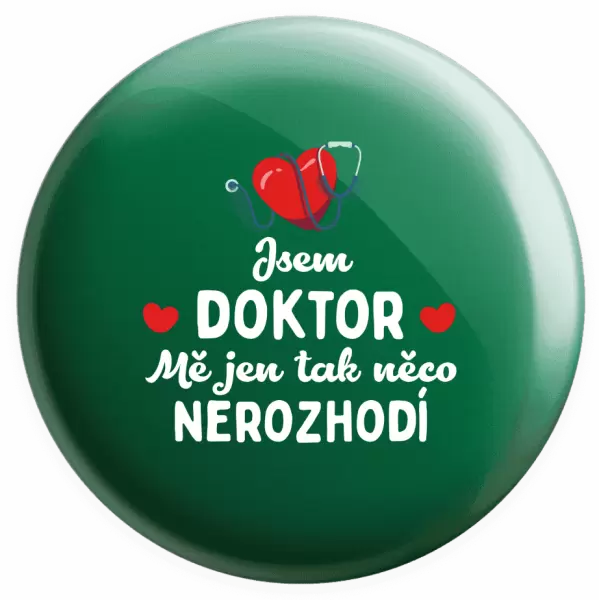 Placka Jsem doktor. Mě jen tak něco nerozhodí