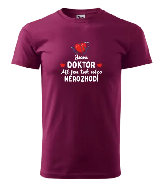 Pánské tričko Jsem doktor. Mě jen tak něco nerozhodí