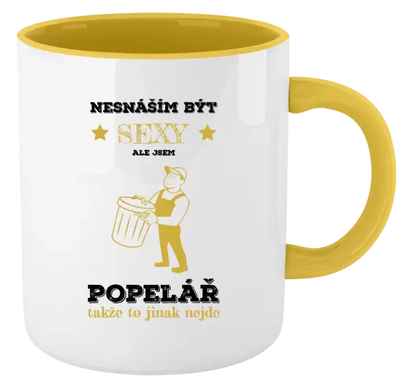 Hrnek Nesnáším být sexy, ale jsem popelář