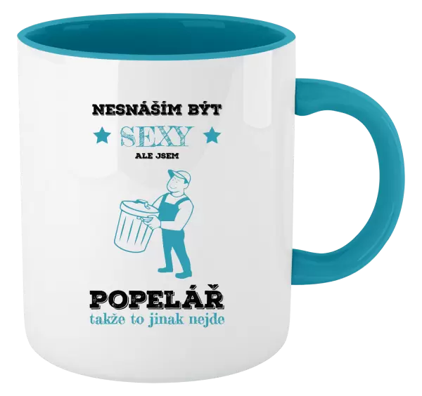 Hrnek Nesnáším být sexy, ale jsem popelář