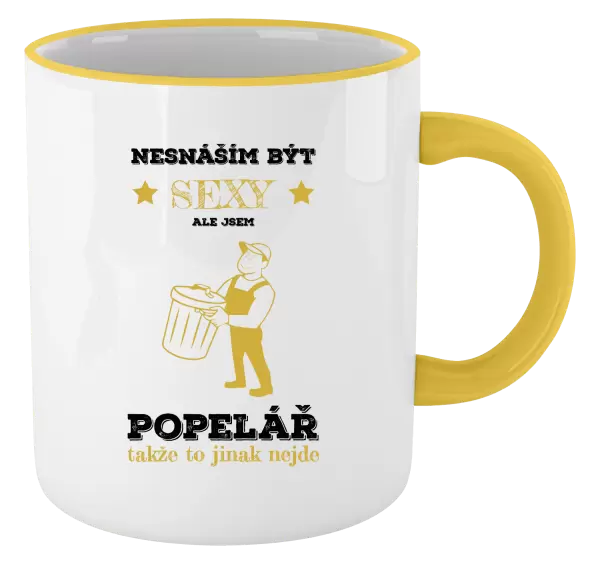 Hrnek Nesnáším být sexy, ale jsem popelář