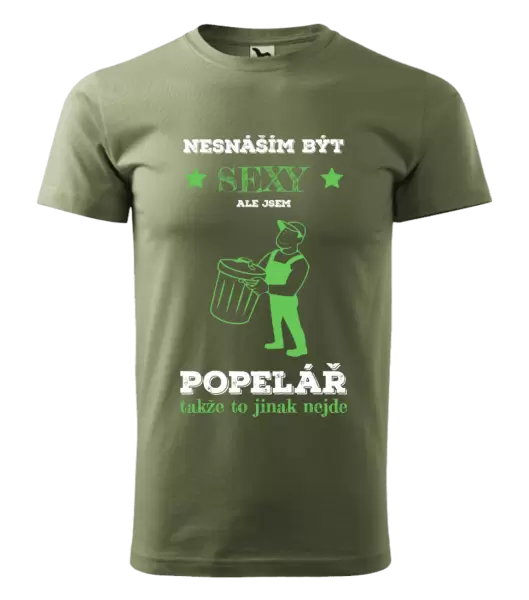 Pánské tričko Nesnáším být sexy, ale jsem popelář