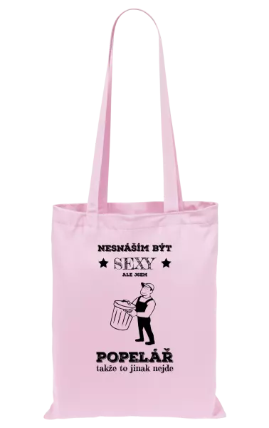 Látková taška Nesnáším být sexy, ale jsem popelář