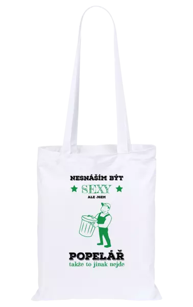 Látková taška Nesnáším být sexy, ale jsem popelář
