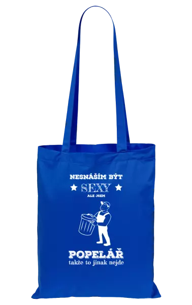 Látková taška Nesnáším být sexy, ale jsem popelář