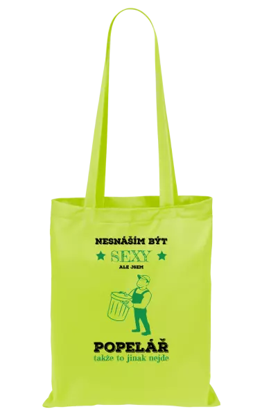 Látková taška Nesnáším být sexy, ale jsem popelář