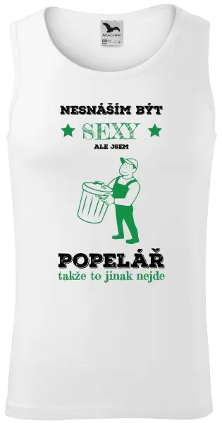 Pánské tílko Nesnáším být sexy, ale jsem popelář