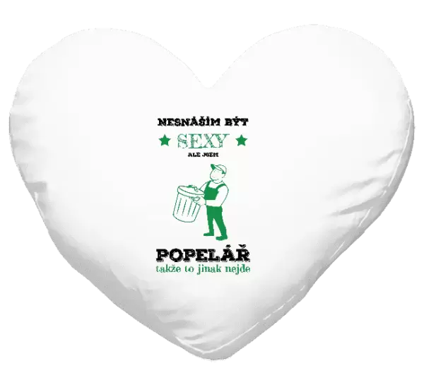 Polštář Nesnáším být sexy, ale jsem popelář