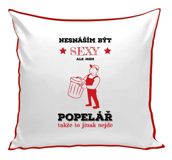 Polštář Nesnáším být sexy, ale jsem popelář
